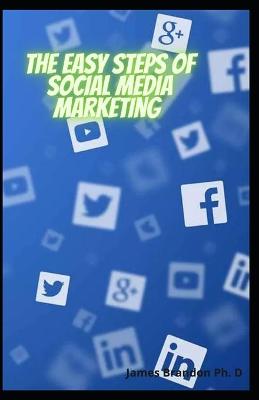 Book cover for The Easy Steps Of Social Media Marketing
