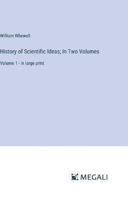 Book cover for History of Scientific Ideas; In Two Volumes