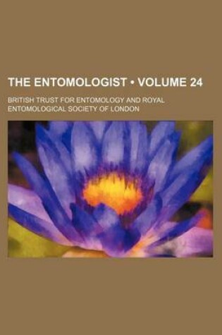 Cover of The Entomologist (Volume 24)