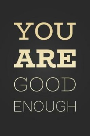 Cover of You Are Good Enough