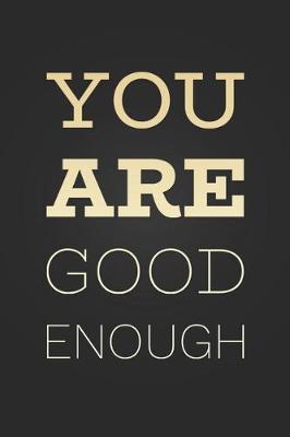 Book cover for You Are Good Enough