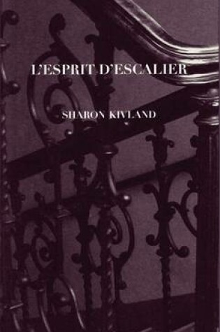 Cover of Sharon Kivland - L'Esprit d'escalier