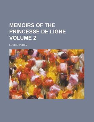 Book cover for Memoirs of the Princesse de Ligne (Volume 2)