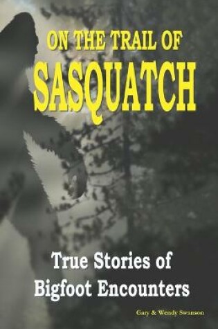 Cover of On the Trail of Sasquatch