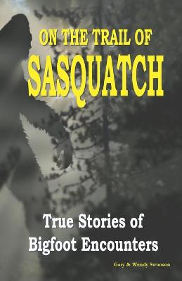 Book cover for On the Trail of Sasquatch