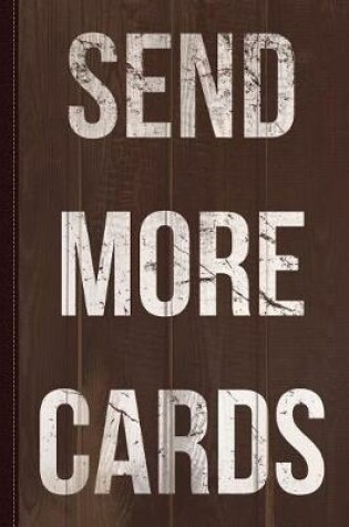 Cover of Send More Cards Snail Mail Funny Journal Notebook