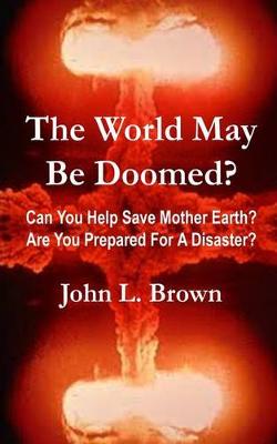 Book cover for The World May Be Doomed?