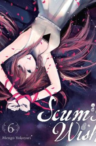 Cover of Scum's Wish, Vol. 6