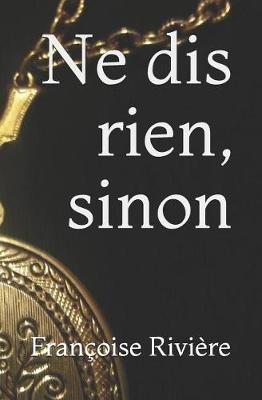 Book cover for Ne Dis Rien, Sinon