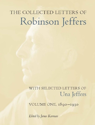 Book cover for The Collected Letters of Robinson Jeffers, with Selected Letters of Una Jeffers