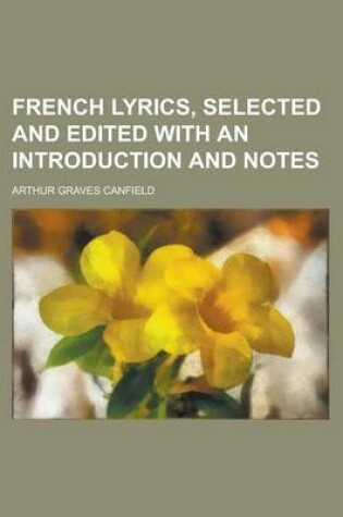 Cover of French Lyrics, Selected and Edited with an Introduction and Notes