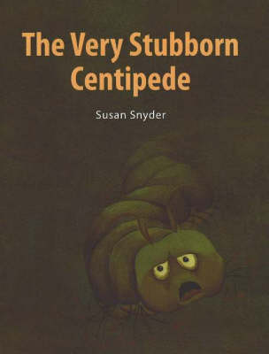 Book cover for The Very Stubborn Centipede