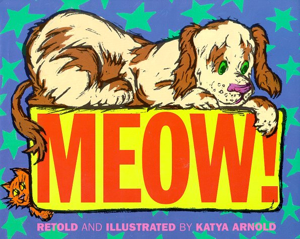 Meow! by Vladimir Grigorievich Suteev, Katya Arnold