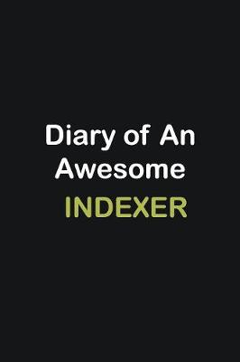 Book cover for Diary Of An Awesome Indexer