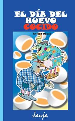 Cover of El dia del huevo cocido