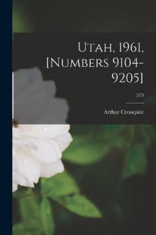 Cover of Utah, 1961, [numbers 9104-9205]; 573