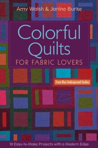 Cover of Colorful Quilts for Fabric Lovers