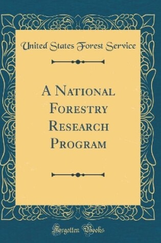 Cover of A National Forestry Research Program (Classic Reprint)