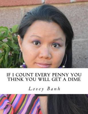 Book cover for If I Count Every Penny You Think You Will Get a Dime