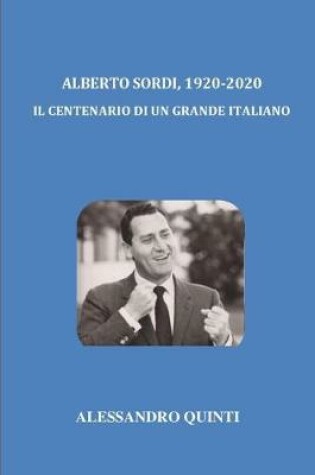 Cover of Alberto Sordi, 1920-2020 - Il Centenario di un grande italiano