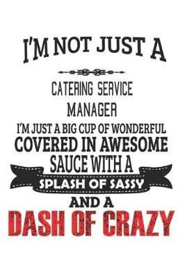 Cover of I'm Not Just A Catering Service Manager