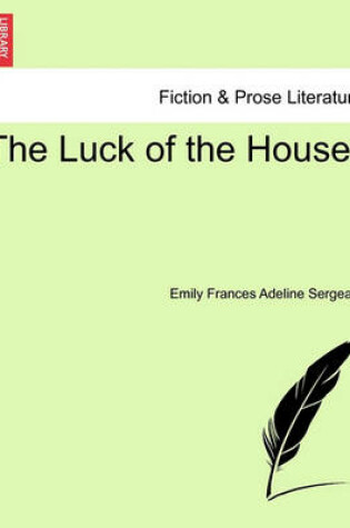 Cover of The Luck of the House.