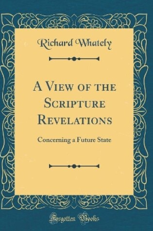 Cover of A View of the Scripture Revelations