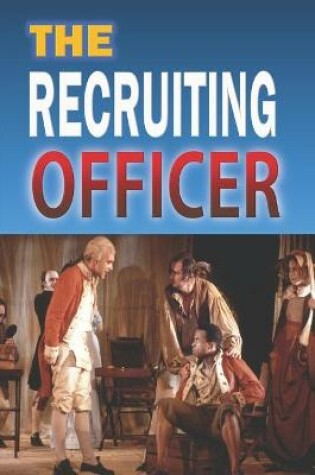 Cover of The Recruiting Officer "Annotated Edition"