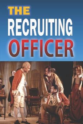 Book cover for The Recruiting Officer "Annotated Edition"