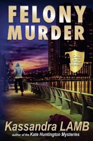 Cover of Felony Murder, A C.o.P. on the Scene Mystery