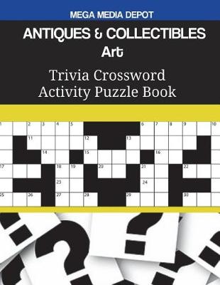 Book cover for ANTIQUES & COLLECTIBLES Art Trivia Crossword Activity Puzzle Book