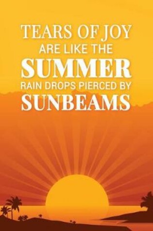 Cover of Tears of Joy Are Like the Summer Raindrops Pierced by Sunbeams