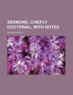 Book cover for Sermons, Chiefly Doctrinal, with Notes