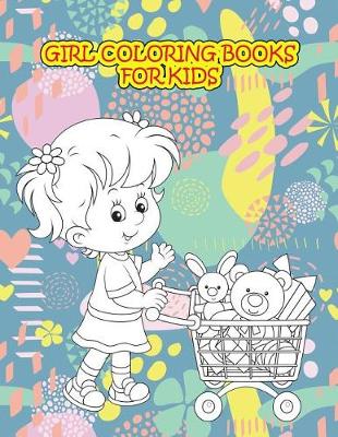 Book cover for Girl Coloring Books For Kids