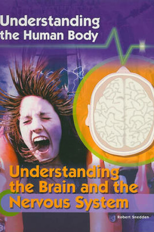 Cover of Understanding the Brain and the Nervous System