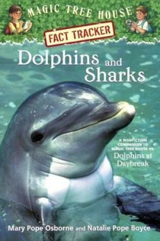 Cover of Dolphins and Sharks: A Nonfiction Companion to Magic Tree House #9 Dolphins at D