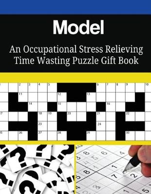 Book cover for Model An Occupational Stress Relieving Time Wasting Puzzle Gift Book