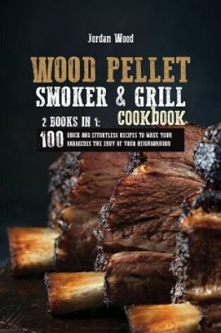 Cover of Wood Pellet Smoker & Grill Cookbook