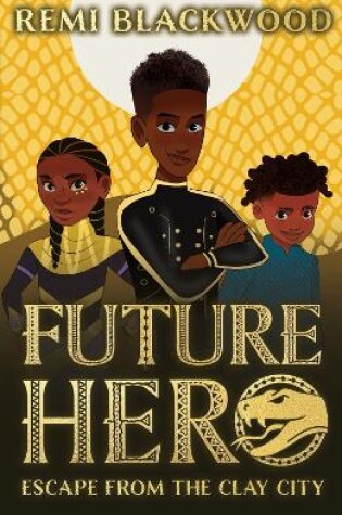 Cover of Future Hero: Escape from the Clay City