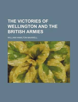 Book cover for The Victories of Wellington and the British Armies