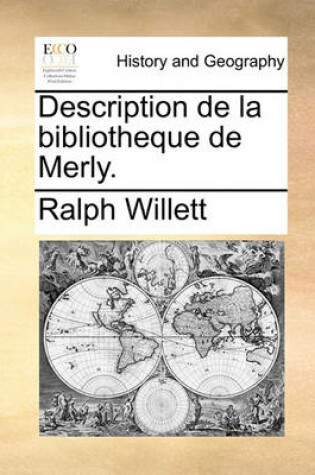 Cover of Description de La Bibliotheque de Merly.
