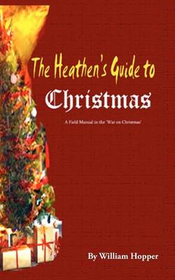 Book cover for The Heathen's Guide to Christmas