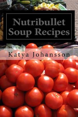 Book cover for Nutribullet Soup Recipes