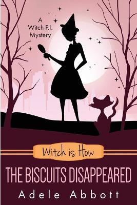 Book cover for Witch Is How The Biscuits Disappeared