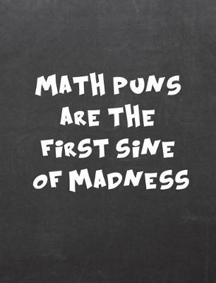 Book cover for Math Puns Are the First Sine of Madness