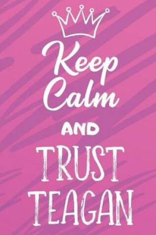 Cover of Keep Calm And Trust Teagan