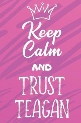 Book cover for Keep Calm And Trust Teagan