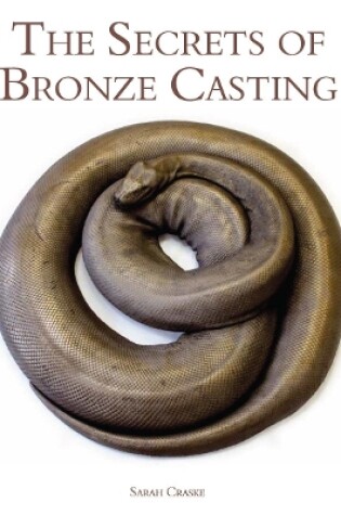 Cover of The Secrets of Bronze Casting