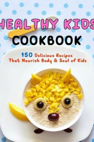 Cover of Healthy Kids Cookbook