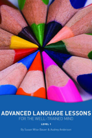Cover of Advanced Language Lessons for the Well-Trained Mind